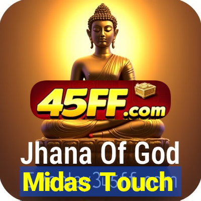 Midas Touch